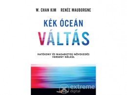 HVG Kiadó Zrt Renée Mauborgne - Kék óceán váltás