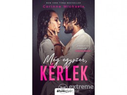 Álomgyár Kiadó Corinne Michaels - Még egyszer, kérlek