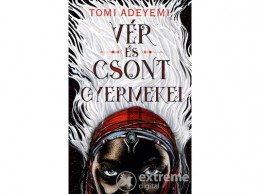 Maxim Könyvkiadó Tomi Adeyemi - Vér és csont gyermekei