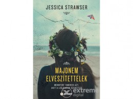 Pioneer books Jessica Strawser - Majdnem elvesztettelek