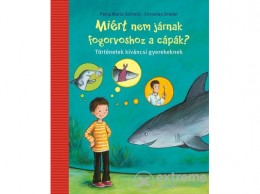 Pozsonyi Pagony Kft Petra Maria Schmitt - Miért nem járnak fogorvoshoz a cápák?