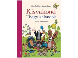 Móra Könyvkiadó Zdeněk Miler - Kisvakond és nagy kalandok verses képeskönyv