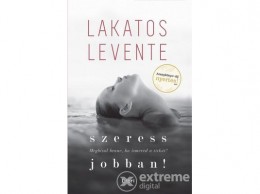 Libri Könyvkiadó Kft Lakatos Levente - Szeress jobban!