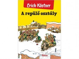 Móra Könyvkiadó Erich Kästner - A repülő osztály