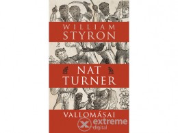 Park Könyvkiadó Kft William Styron - Nat Turner vallomásai