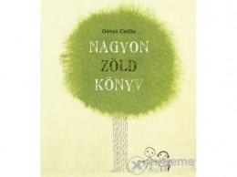 Pozsonyi Pagony Kft Gévai Csilla - Nagyon zöld könyv - új, átdolgozott kiadás