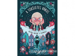 Holnap Kiadó Helena Duggan - A tökéletes város - Rajtad tartják a szemüket