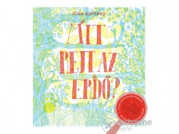 HVG Kiadó Zrt Aina Bestard - Mit rejt az erdő?