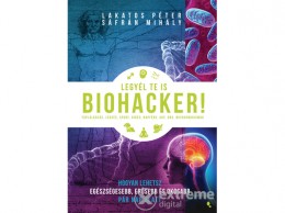 Jaffa Kiadó Kft Lakatos Péter - Legyél te is biohacker!