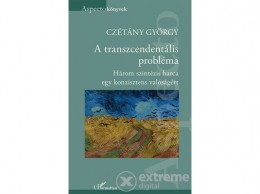 L Harmattan Kiadó Czétány György - A transzcendentális probléma