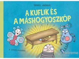 Pozsonyi Pagony Kft Dániel András - A kuflik és a máshogyoszkóp