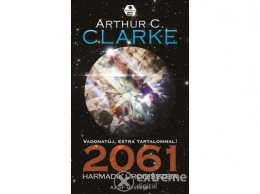 Metropolis Media Arthur C. Clarke - 2061 - Harmadik űrodisszeia