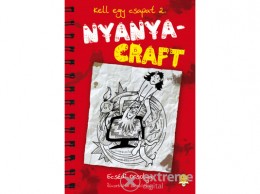 Könyvmolyképző Kiadó Ecsédi Orsolya - Nyanyacraft - Kell egy csapat 2.