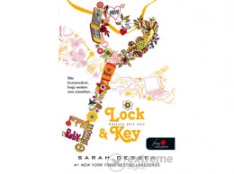 Könyvmolyképző Kiadó Sarah Dessen - Lock and Key - Kulcsra zárt szív