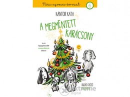 Könyvmolyképző Kiadó Kántor Kata - A megmentett karácsony - Nózi nyomoz 6.