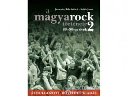 Kossuth Kiadó Zrt Jávorszky Béla Szilárd - A magyarock története 2. - 80-90-es évek