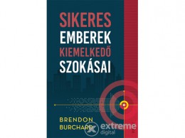 Édesvíz Kiadó Brendon Burchard - Sikeres emberek kiemelkedő szokásai