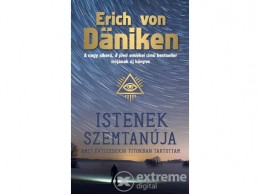 IPC Könyvek Erich von Daniken - Istenek szemtanúja - Amit évtizedekig titokban tartottam