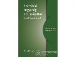 Nap Kiadó Kft A felvidéki magyarság a 21. században