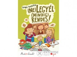 Pozsonyi Pagony Kft Szabó Borbála - (Ne) legyél (mindig) rendes!