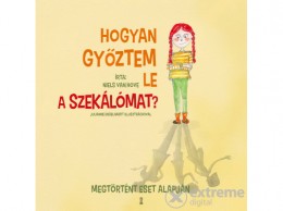 Kulcslyuk Kiadó Kft Niels van Hove - Hogyan győztem le a szekálómat?
