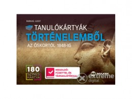 Maxim Könyvkiadó Farkas Judit - Tanulókártyák történelemből - Az őskortól 1848-ig