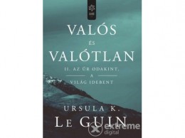 Gabo Kiadó Ursula K. Le Guin - Valós és valótlan II.