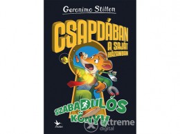 Kolibri Kiadó Geronimo Stilton - Csapdában a saját házamban - Szabadulós könyv