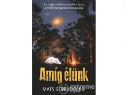 Animus Kiadó Mats Strandberg - Amíg élünk