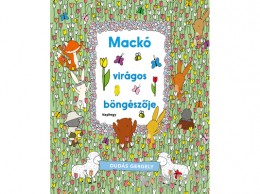 Naphegy Kiadó Dudás Gergely - Mackó virágos böngészője