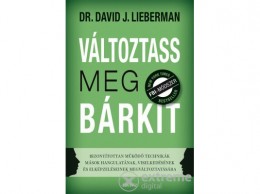 Édesvíz Kiadó Dr. David J. Lieberman - Változtass meg bárkit