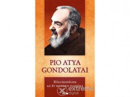 Lazi Könyvkiadó Pio atya - Pio atya gondolatai