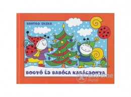 MAGÁNKIADÁS Bartos Erika - Bogyó és Babóca karácsonya