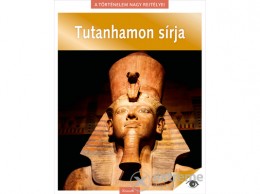 Kossuth Kiadó Zrt Tutanhamon sírja