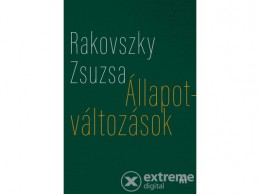 Magvető Kiadó Rakovszky Zsuzsa - Állapotváltozások