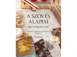 Fiona Daly - A szövés alapjai szövőkereten