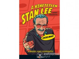 HVG Kiadó Zrt Danny Fingeroth - A hihetetlen Stan Lee