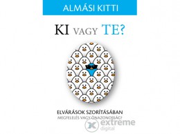 Kulcslyuk Kiadó Kft dr. Almási Kitti - Ki vagy Te?