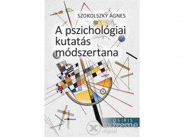 Osiris Kiadó Szokolszky Ágnes - A pszichológiai kutatás módszertana