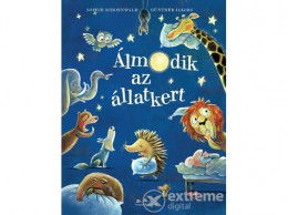 Manó Könyvek Kiadó Sophie Schoenwald - Álmodik az állatkert
