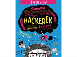 Tessloff és Babilon Tom Jackson - Képben vagy? - Hackerek
