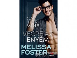 Maxim Könyvkiadó Melissa Foster - Call Her Mine – Végre az enyém