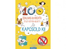 Álomgyár Kiadó Kris Hirschmann - Kapcsold ki! Izgalmas és kreatív ötletek kütyük helyett