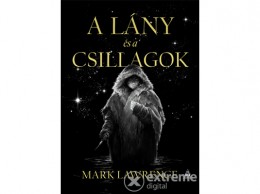 Fumax Kft Mark Lawrence - A lány és a csillagok