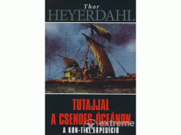 Könyvmolyképző Kiadó Thor Heyerdahl - Tutajjal a csendes-óceánon