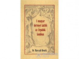 Nemzeti Örökség Dr. Marczali Henrik - A magyar történet kútfői az Árpádok korában