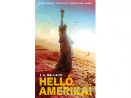 Metropolis Media J. G. Ballard - Helló, Amerika!